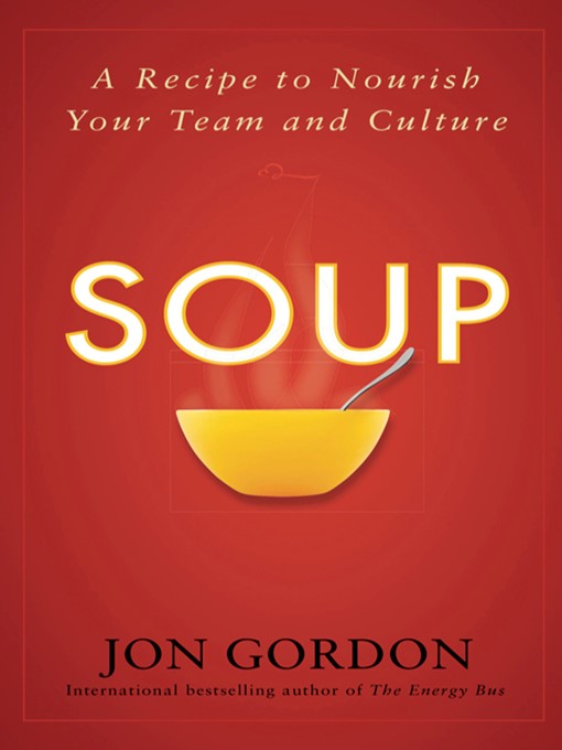 Title details for Soup by Jon Gordon - Wait list